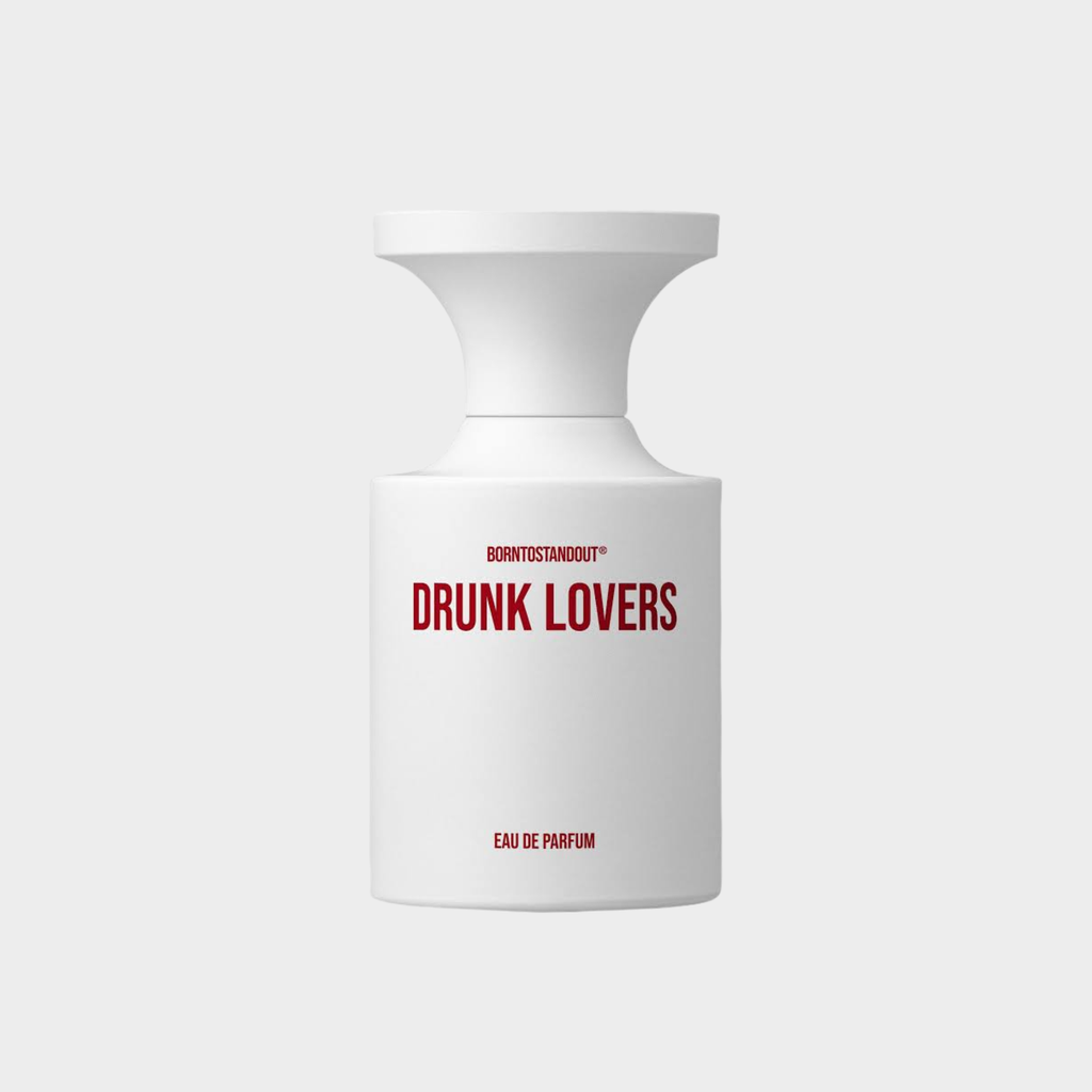 BORN TO STAND OUT DRUNK LOVERS